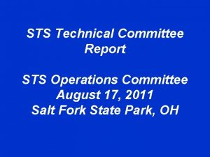 STS Technical Committee Report STS Operations Committee August