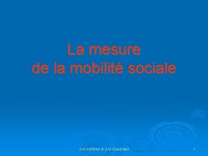 La mesure de la mobilit sociale JN Kintzler