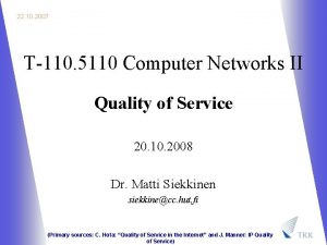 22 10 2007 T110 5110 Computer Networks II