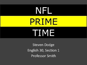 Steven Dodge English 30 Section 1 Professor Smith