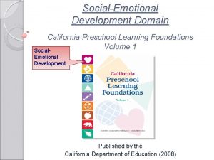 SocialEmotional Development Domain California Preschool Learning Foundations Volume
