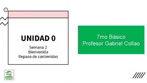 UNIDAD 0 Semana 2 Bienvenida Repaso de contenidos