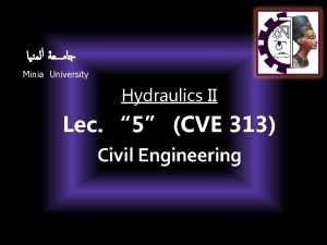 Minia University Hydraulics II Lec 5 CVE 313