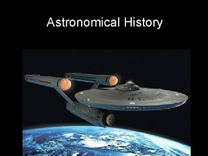 Astronomical History A Ancient History 1 Many ancient