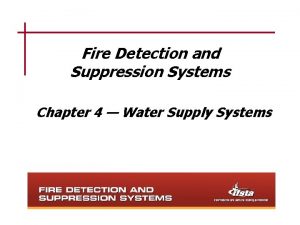 Fire Detection and Suppression Systems Chapter 4 Water