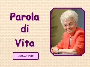 Parola di Vita Febbraio 2010 Io sono la