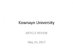 Kownayn University ARTICLE REVIEW May 23 2017 Presentation