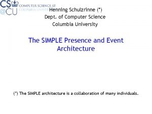 Henning Schulzrinne Dept of Computer Science Columbia University