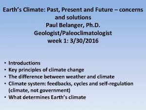 Earths Climate Past Present and Future concerns and