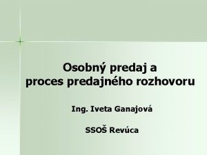 Osobn predaj a proces predajnho rozhovoru Ing Iveta