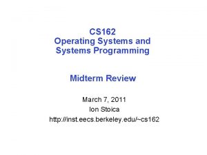 CS 162 Operating Systems and Systems Programming Midterm