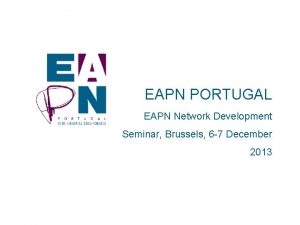 EAPN PORTUGAL EAPN Network Development Seminar Brussels 6