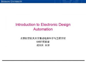 Introduction to Electronic Design Automation CADET Week 1