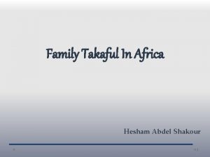 Family Takaful In Africa Hesham Abdel Shakour 1