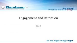 Engagement and Retention 2019 What is Engagement Employee