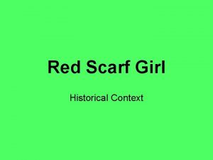 Red Scarf Girl Historical Context Settinghistory The story