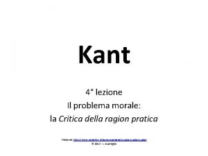 Kant 4 lezione Il problema morale la Critica