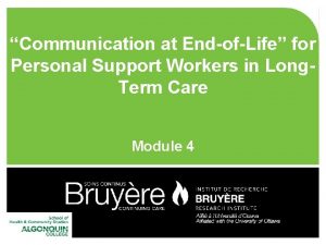 Communication at EndofLife for Personal Support Workers in