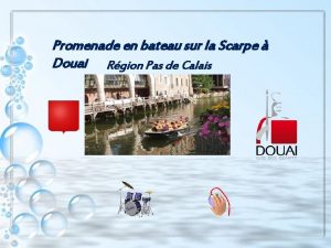 Promenade en bateau sur la Scarpe Douai Rgion