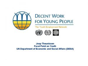 Joop Theunissen Focal Point on Youth UN Department