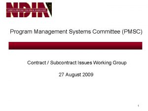 Program Management Systems Committee PMSC Contract Subcontract Issues