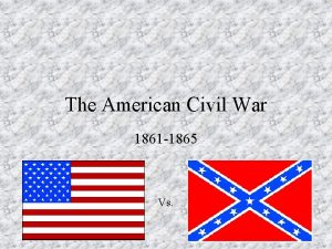 The American Civil War 1861 1865 Vs Causes