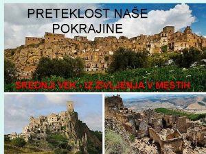 PRETEKLOST NAE POKRAJINE SREDNJI VEK IZ IVLJENJA V