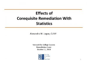 Effects of Corequisite Remediation With Statistics Alexandra W