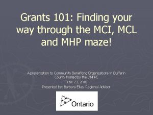 Grants 101 Finding your way through the MCI