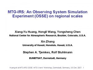 MTGIRS An Observing System Simulation Experiment OSSE on