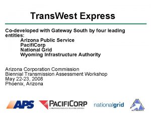 Trans West Express Codeveloped with Gateway South by