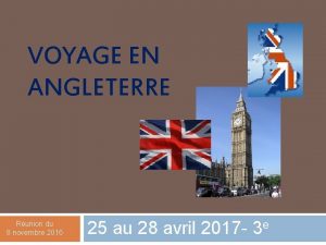 VOYAGE EN ANGLETERRE Runion du 8 novembre 2016