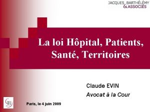 La loi Hpital Patients Sant Territoires Claude EVIN