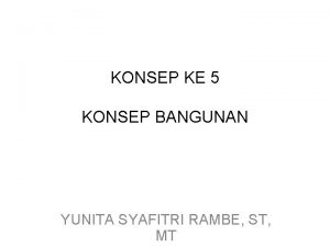 KONSEP KE 5 KONSEP BANGUNAN YUNITA SYAFITRI RAMBE