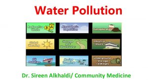 Water Pollution Dr Sireen Alkhaldi Community Medicine Water