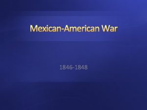 MexicanAmerican War 1846 1848 Causes of the War