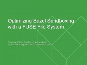 Optimizing Bazel Sandboxing with a FUSE File System