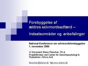 Forebyggelse af ldres selvmordsadfrd Indsatsomrder og anbefalinger National