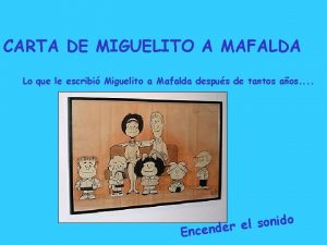 CARTA DE MIGUELITO A MAFALDA Lo que le