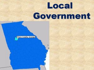 Local Government County Government Georgia has 159 counties