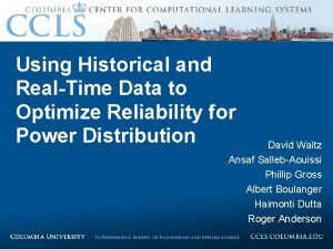 Using Historical and RealTime Data to Optimize Reliability