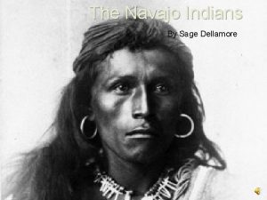 The Navajo Indians By Sage Dellamore Table of