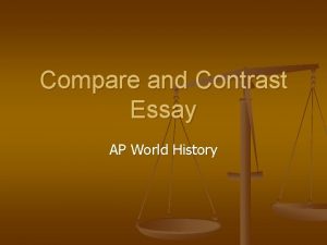 Compare and Contrast Essay AP World History Compare