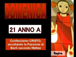 21 ANNO A Confessiamo CRISTO ascoltando la Passione