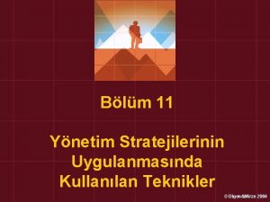 Blm 11 Ynetim Stratejilerinin Uygulanmasnda Kullanlan Teknikler lgenMirze