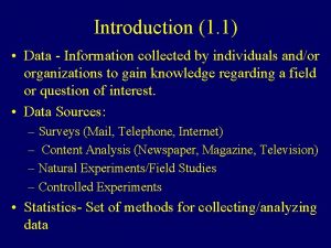 Introduction 1 1 Data Information collected by individuals