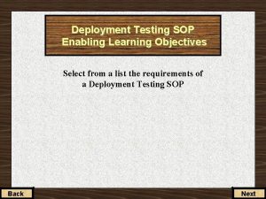 Deployment Testing SOP Enabling Learning Objectives Select from