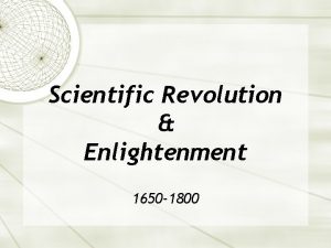 Scientific Revolution Enlightenment 1650 1800 Origins of the