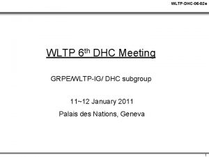 WLTPDHC06 02 e WLTP 6 th DHC Meeting