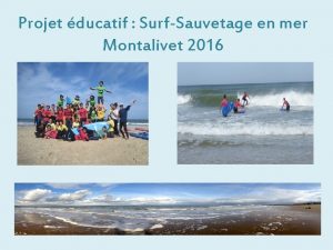 Projet ducatif SurfSauvetage en mer Montalivet 2016 Ce